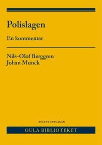Polislagen : en kommentar; Nils-Olof Berggren, Johan Munck; 2017