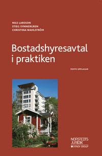 Bostadshyresavtal i praktiken; Nils Larsson, Stieg Synnergren, Christina Wahlström; 2018