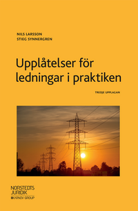 Upplåtelser för ledningar i praktiken; Nils Larsson, Stieg Synnergren; 2019