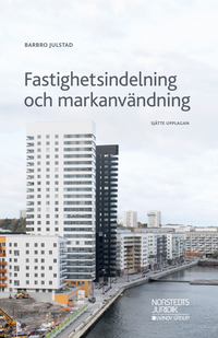 Fastighetsindelning och markanvändning; Barbro Julstad; 2018