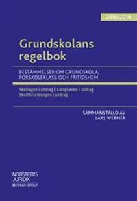 Grundskolans regelbok 2018/19; Lars Werner; 2018