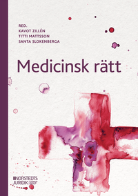 Medicinsk rätt; Kavot Zillén, Titti Mattsson, Santa Slokenberga; 2020