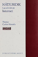 Nätjuridik : lag och rätt på Internet; Thomas Carlén-Wendels; 1997