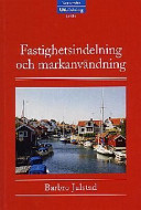 Fastighetsindelning och markanvändning; Barbro Julstad; 1998