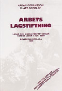 Arbetslagstiftning : lagar och andra författningar som de lyder 1 juli 1999; Håkan Göransson, Claes Nordlöf; 1999