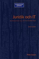 Juridik och IT : introduktion till rättsinformatiken; Peter Seipel; 2001