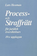 Process- och straffrätt för juridisk översiktskurs; Lars Heuman; 1999