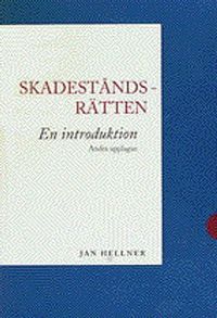 Skadeståndsrätten : en introduktion; Jan Hellner; 2001