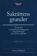 Sakrättens grunder : en lärobok i sakrättens grundläggande frågeställningar avseende lös egendom; Göran Millqvist; 2002