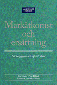 Markåtkomst och ersättning : för bebyggelse och infrastruktur; Eije Sjödin; 2002