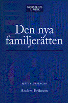 Den nya familjerätten : makars och sambors egendomsförhållanden, bodelning och arv; Anders Eriksson; 2003
