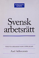 Svensk arbetsrätt; Axel Adlercreutz; 2003