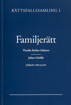 Rättsfallssamling i familjerätt; Theddo Rother-Schirren, Johan Schüldt; 2003
