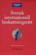 Svensk internationell beskattningsrätt; Nils Mattsson; 2004