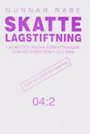 Skattelagstiftning 2005 och 2006 års taxering : lagar och andra författningar som de lyder den 1 juli 2004; Gunnar Rabe; 2004