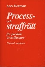 Process- och straffrätt för juridisk översiktskurs; Håkan Göransson, Claes Nordlöf; 2004