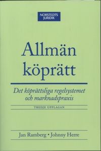 Allmän köprätt : det köprättsliga regelsystemet och marknadspraxis; Jan Ramberg, Johnny Herre; 2005