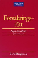Försäkringsrätt : Några huvudlinjer; Bertil Bengtsson; 2005