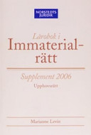 Supplement 2006 till Lärobok i immaterialrätt, 8; Marianne Levin; 2006