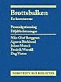 Brottsbalken : En kommentar Del I (1-12 kap.) Brotten mot person och förmögenhetsbrotten mm; Lena Holmqvist, Madeleine Leijonhufvud, Per Ole Träskman, Suzanne Wennberg; 2007