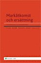 Markåtkomst och ersättning : För bebyggelse och infrastruktur; Eje Sjödin, Peter Ekbäck, Thomas Karlbro, Thomas Norell; 2007