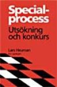 Specialprocess : utsökning och konkurs; Lars Heuman; 2007