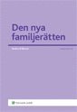 Den nya familjerätten : makars och sambors egendomsförhållanden, bodelning och arv; Anders Eriksson; 2011