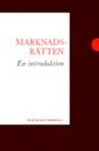 Marknadsrätten : en introduktion; Per Jonas Nordell; 2008
