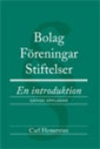 Bolag, föreningar, stiftelser : en introduktion; Carl Hemström; 2010