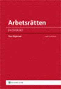 Arbetsrätten : en översikt; Tore Sigeman; 2010
