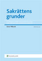 Sakrättens grunder : En lärobok i sakrättens grundläggande frågeställningar avseende lös egendom; Göran Millqvist; 2009
