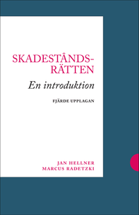 Skadeståndsrätten : en introduktion; Jan Hellner, Marcus Radetzki; 2014