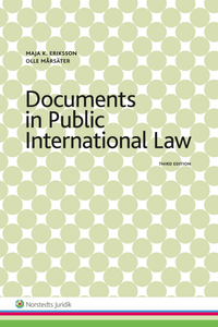 Documents in Public International Law; Maja K. Eriksson, Olle Mårsäter; 2015