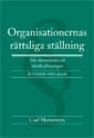 Organisationernas rättsliga ställning : om ekonomiska och ideella föreningar; Carl Hemström; 2011