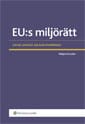 EU:s miljörätt; Said Mahmoudi, David Langlet; 2011