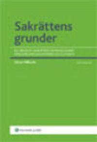 Sakrättens grunder : en lärobok i sakrättens grundläggande frågeställningar avseende lös egendom; Göran Millqvist; 2011