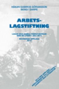 Arbetslagstiftning 2012 : Lagar och andra författningar som de lyder 1 juli 2012; Bengt Garpe, Håkan Gabinus Göransson; 2012