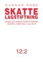 Skattelagstiftning 2012:2 : lagar och andra författningar som de lyder 1 juli 2012; Gunnar Rabe; 2012