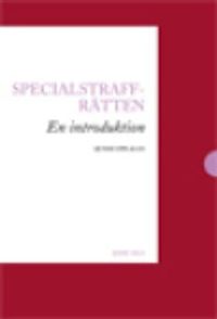Specialstraffrätten : en introduktion; Josef Zila; 2013