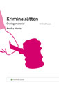 Kriminalrätten Övningsmaterial; Annika Norée; 2012