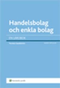 Handelsbolag och enkla bolag : en lärobok; Torsten Sandström; 2013