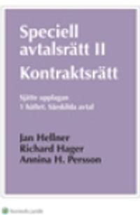 Speciell avtalsrätt II : kontraktsrätt. H. 1, Särskilda avtal; Jan Hellner, Richard Hager, Annina H. Persson; 2015