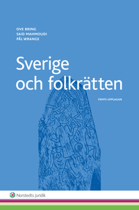 Sverige och folkrätten; Said Mahmoudi, Ove Bring, Pål Wrange; 2014