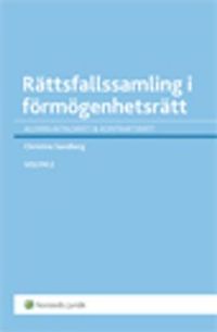 Rättsfallssamling i förmögenhetsrätt. Vol. 2, Allmän avtalsrätt & kontraktsrätt; Christine Stridsberg; 2014