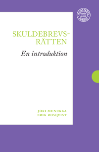 Skuldebrevsrätten : en introduktion; Jori Munukka, Erik Rosqvist; 2016