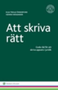 Att skriva rätt : goda råd för att skriva uppsats i juridik; Elsa Trolle Önnerfors, Henrik Wenander; 2016