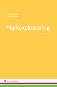 Markexploatering : juridik, ekonomi, teknik och organisation; Thomas Kalbro, Eidar Lindgren; 2015