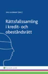 Rättsfallssamling i kredit- och obeståndsrätt; Emil Elgebrant; 2015