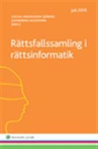 Rättsfallssamling i rättsinformatik; Cecilia Magnusson Sjöberg, Alexandra Sackemark; 2015
