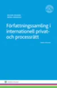 Författningssamling i internationell privat- och processrätt; Michael Bogdan, Patrik Lindskoug; 2016